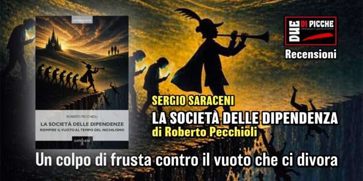 La società delle dipendenze di Roberto Pecchioli