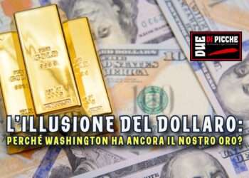 L’illusione del dollaro: Perché Washington ha ancora il nostro oro?