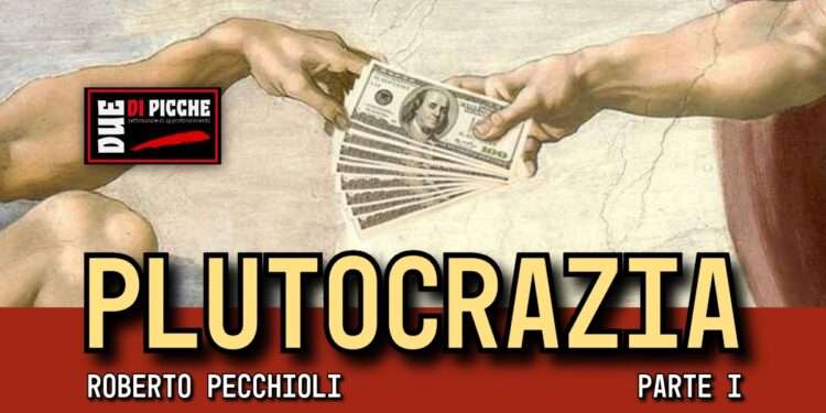 Il dominio di Mammona e la Plutocrazia