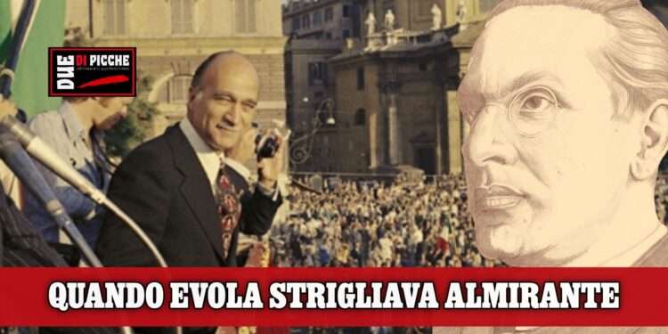 Quando Evola strigliava Almirante