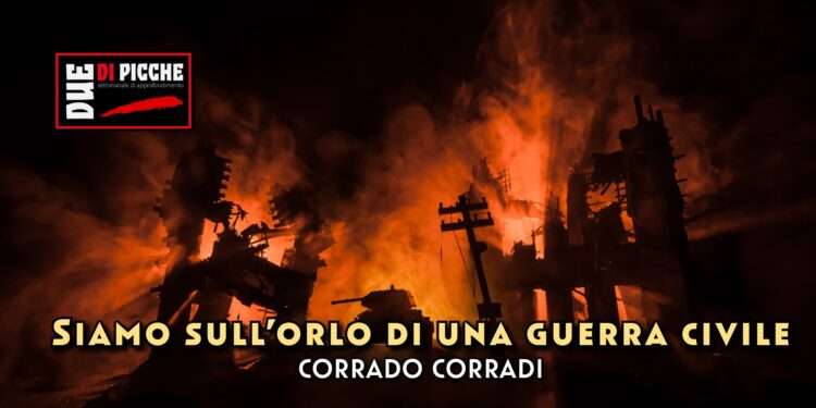 Siamo sull’orlo di una guerra civile