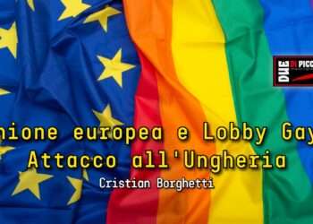 Unione europea e Lobby Gay: Attacco all’Ungheria