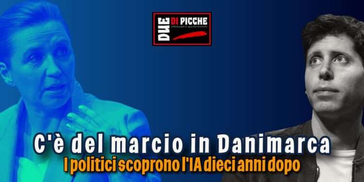 "C'è del marcio in Danimarca": i politici scoprono l'IA dieci anni dopo