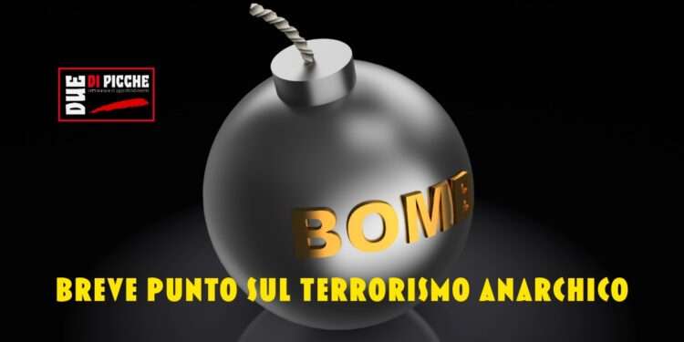 Breve punto sul terrorismo anarchico