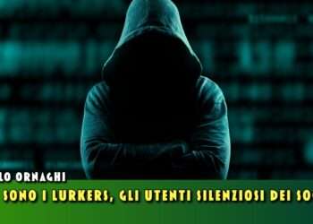 Chi sono i lurkers, gli utenti silenziosi dei social