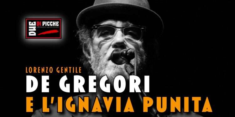 De Gregori e l'ignavia punita