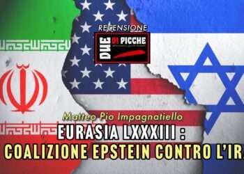 “EURASIA”: LA COALIZIONE EPSTEIN CONTRO L’IRAN