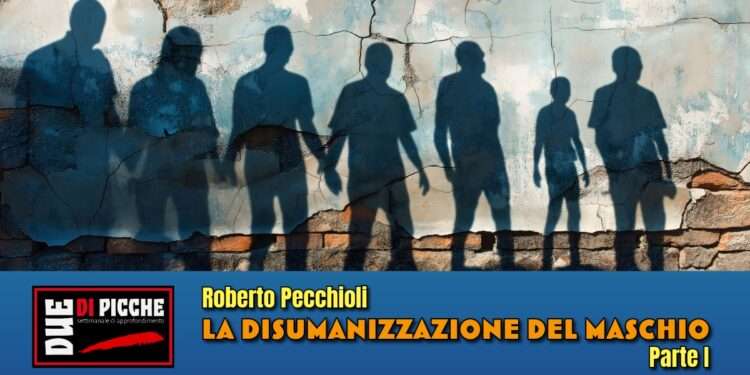 La disumanizzazione del maschio (I)
