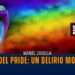 Mese del pride: un delirio moderno