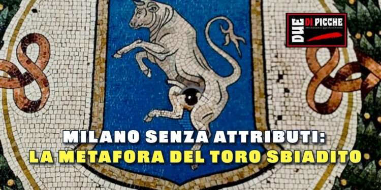 Milano senza attributi: la metafora del toro sbiadito