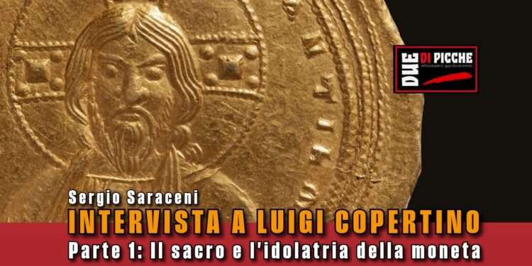 Parte 1: Il sacro e l'idolatria della moneta