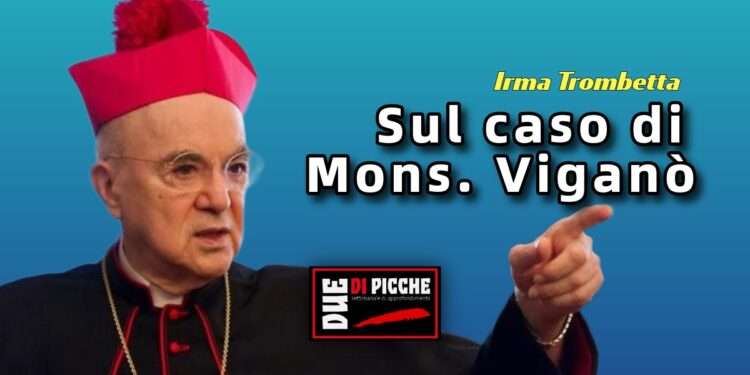 Sul caso di Mons. Viganò