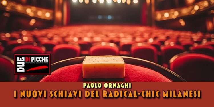 i nuovi schiavi del radical chic