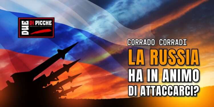 La Russia ha in animo di attaccarci?