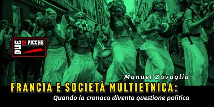 Francia e società multietnica: quando la cronaca diventa questione politica