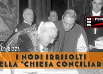 I nodi irrisolti della "Chiesa conciliare"