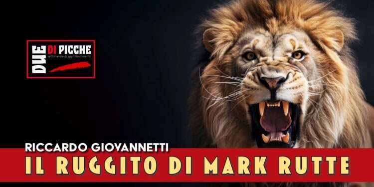 IL RUGGITO DI MARK RUTTE