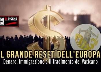 Il Grande Reset dell'Europa: Denaro, Immigrazione e il Tradimento del Vaticano