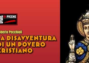 La disavventura di un povero cristiano