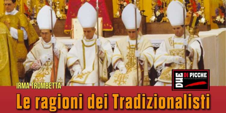 Le ragioni dei Tradizionalisti
