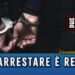 SE ARRESTARE È REATO