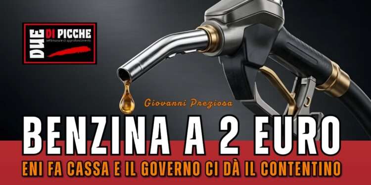 Benzina a 2 euro: ENI fa cassa e il governo ci dà il contentino