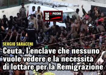 Ceuta, l’enclave che nessuno vuole vedere e la necessità di lottare per la Remigrazione
