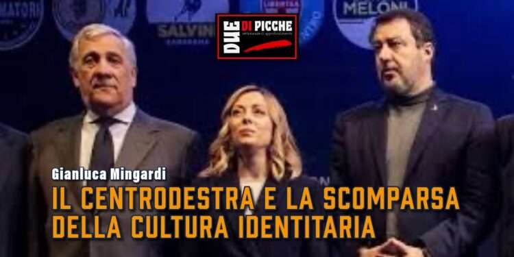 Il centrodestra e la scomparsa della cultura identitaria