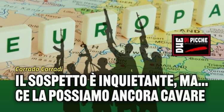 Il sospetto è inquietante, ma… ce la possiamo ancora cavare