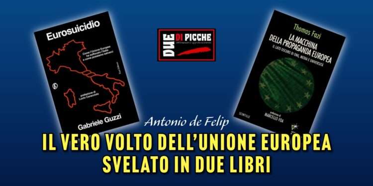 Il vero volto dell’Unione Europea svelato in due libri