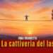 La cattiveria del lassismo