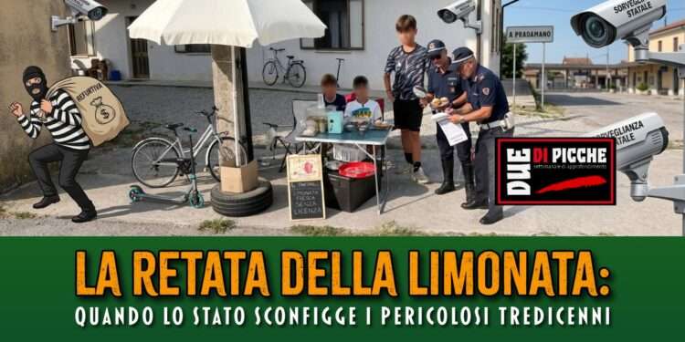 La retata della limonata: quando lo Stato sconfigge i pericolosi tredicenni