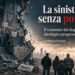 La sinistra senza popolo