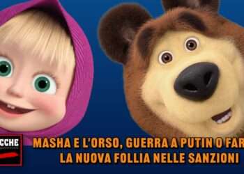Masha e l'Orso, guerra a Putin o farsa? La nuova follia nelle sanzioni