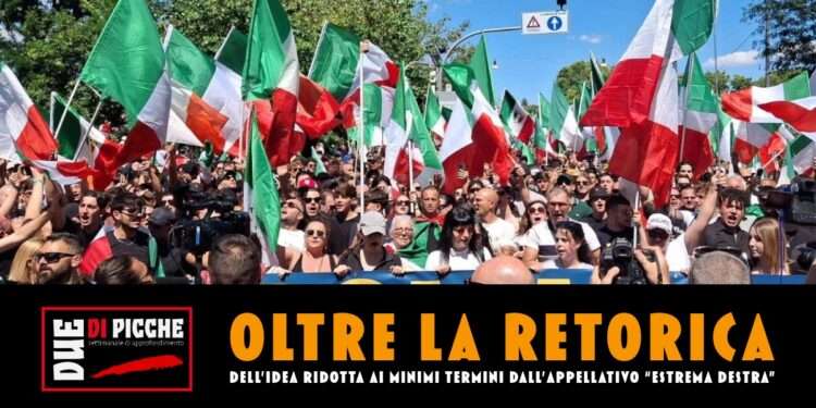 Oltre la retorica dell'Idea ridotta ai minimi termini dall’appellativo “estrema destra”