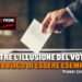 Oltre l'illusione del voto: l'obbligo di Essere Esempio