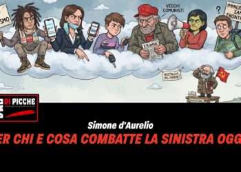 Per chi e cosa combatte la sinistra oggi?