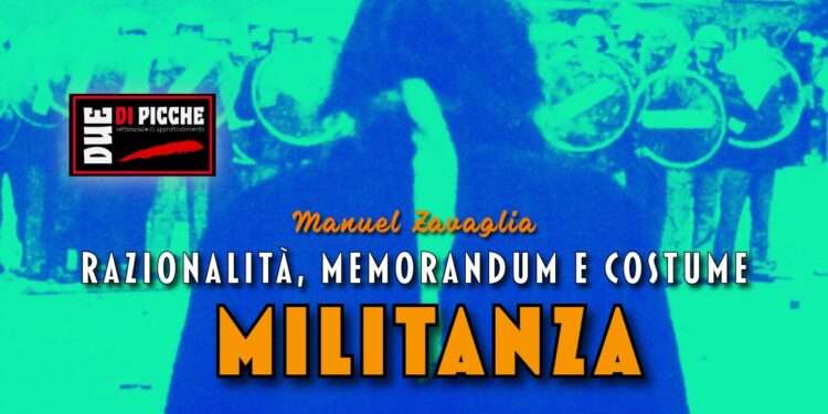 Razionalità, Memorandum e Costume: Militanza