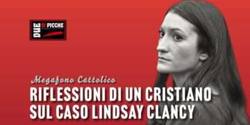 Riflessioni di un cristiano sul caso Lindsay Clancy