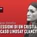 Riflessioni di un cristiano sul caso Lindsay Clancy