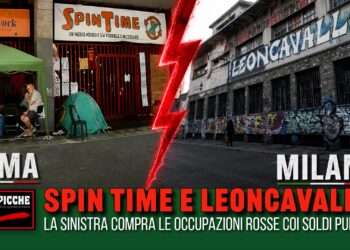 Spin Time e Leoncavallo: la sinistra compra le occupazioni rosse coi soldi pubblici