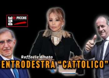 CENTRODESTRA “CATTOLICO”?