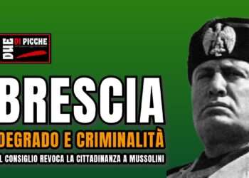 Brescia, degrado e criminalità: il Consiglio revoca la cittadinanza a Mussolini