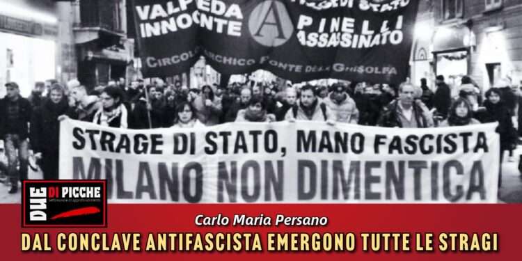 DAL CONCLAVE ANTIFASCISTA EMERGONO TUTTE LE STRAGI