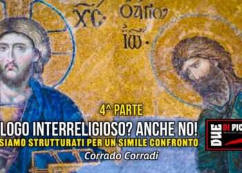 Dialogo interreligioso? Anche no! P4