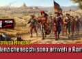 I lanzichenecchi sono arrivati a Roma