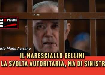 Il maresciallo Bellini e la svolta autoritaria, ma di sinistra