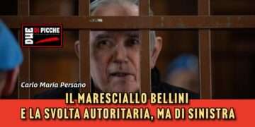 Il maresciallo Bellini e la svolta autoritaria, ma di sinistra