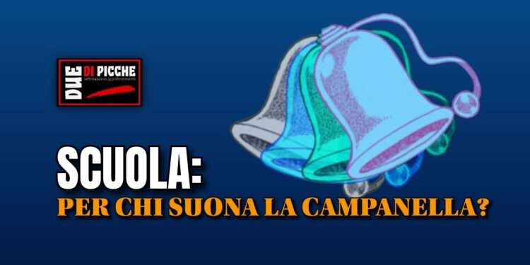 SCUOLA: PER CHI SUONA LA CAMPANELLA?
