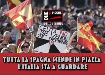 Tutta la Spagna scende in piazza. L'Italia sta a guardare